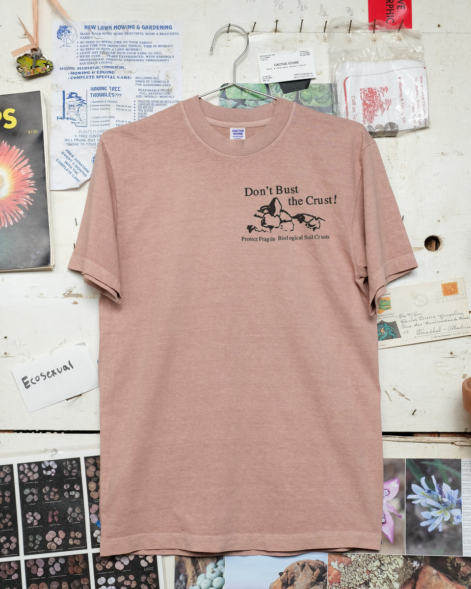 Don't Bust the Crust! Badge T-Shirt (Rose) – Cactaceae Storeiencius
