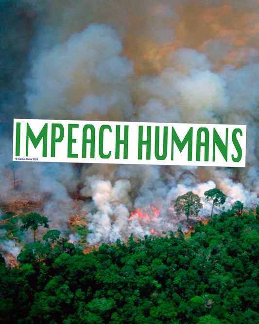 IMPEACH HUMANS Bumper Sticker