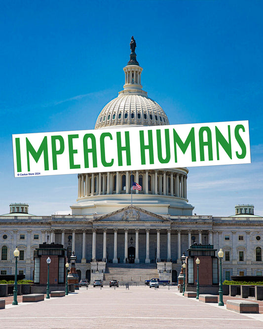 IMPEACH HUMANS Bumper Sticker