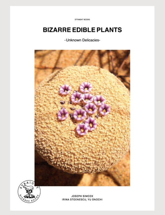 Bizarre Edible Plants - Unknown Delicasies